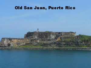 Old San Juan, Puerto Rico El Morro, Old San Juan, Puerto Rico